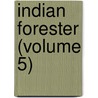 Indian Forester (Volume 5) by Edited by W. Schlich