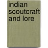 Indian Scoutcraft And Lore by Charles Eastman