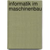 Informatik Im Maschinenbau by Sebastian Kutscha