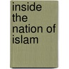 Inside The Nation Of Islam door Vibert L. White Jr