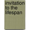 Invitation to the Lifespan door Kathleen Stassen Berger
