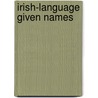 Irish-language Given Names door Not Available