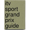 Itv Sport Grand Prix Guide door Bruce Jones