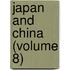 Japan and China (Volume 8)