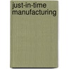 Just-In-Time Manufacturing door T.C. Edwin Cheng
