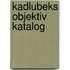 Kadlubeks Objektiv Katalog