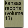 Kansas Reports (Volume 13) door Kansas. Suprem Court
