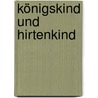 Königskind und Hirtenkind door Jakob Streit