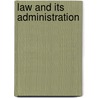 Law And Its Administration door Harlan Fiske Stone