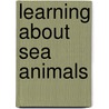 Learning About Sea Animals door Sy Barlowe