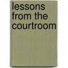 Lessons From The Courtroom by Frank G. Jones
