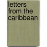 Letters from the Caribbean by Ian Treleaven