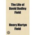 Life Of David Dudley Field