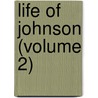 Life of Johnson (Volume 2) door Professor James Boswell