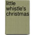 Little Whistle's Christmas