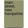Main Street, New Hampshire door Bruce D. Heald