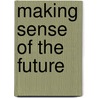 Making Sense of the Future door Wayne Grudem