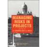 Managing Risks in Projects door K.A. Artto