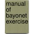 Manual of Bayonet Exercise