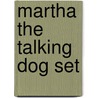 Martha the Talking Dog Set by Susan Meddaugh
