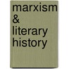 Marxism & Literary History door J. Frow