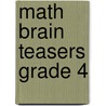 Math Brain Teasers Grade 4 door Mary Rosenberg