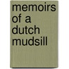 Memoirs Of A Dutch Mudsill by John Henry Otto