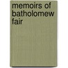 Memoirs of Batholomew Fair door henry morley