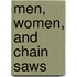 Men, Women, and Chain Saws