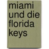 Miami und die Florida Keys door Mark Miller
