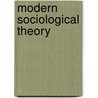Modern Sociological Theory door Malcolm Waters
