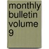 Monthly Bulletin  Volume 9
