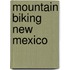 Mountain Biking New Mexico