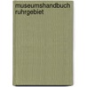 Museumshandbuch Ruhrgebiet door Onbekend