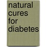 Natural Cures for Diabetes by Cass Ingram