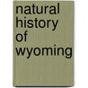 Natural History of Wyoming door Not Available