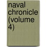 Naval Chronicle (Volume 4) door James Stanier Clarke