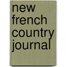 New French Country Journal by Linda Dannenberg