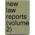 New Law Reports (Volume 2)