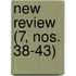 New Review (7, Nos. 38-43)