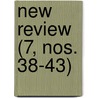 New Review (7, Nos. 38-43) door General Books