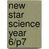 New Star Science Year 6/P7