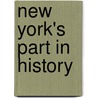 New York's Part In History door Sherman Williams