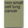 Non-Small Cell Lung Cancer by Christopher G. Azzoli