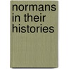 Normans In Their Histories door Emily Albu