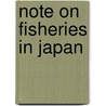 Note on Fisheries in Japan door Frederick Augustus Nicholson
