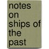 Notes On Ships Of The Past