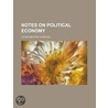 Notes on Political Economy by Jacob N. Cardozo