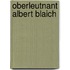 Oberleutnant Albert Blaich