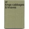 Of Kings-Cabbages & Knaves door S. Von Till Paul